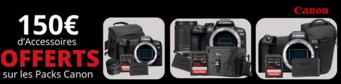 Packs Canon, 150€ d'accessoires offerts