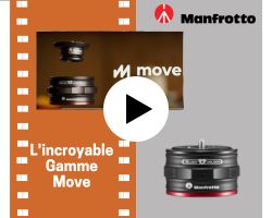 L’incroyable nouvelle gamme Manfrotto : Move