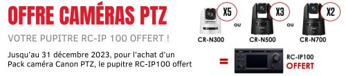 Jusqu'au 3 Dec pour l'achat d'un pack Canon PTZ , le pupitre RC-IP100 offert
