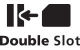 Double slot