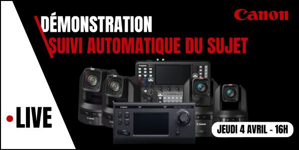 Live Canon Démonstration Suivi automatique de la personne le 4 Avril à 16h