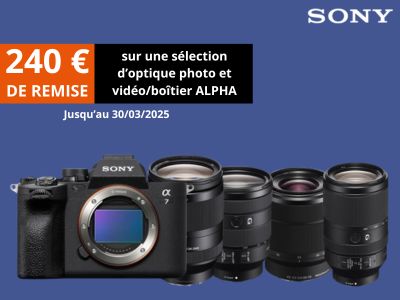 SONY : Jusqu'à - 240 € de remise immédiate sur les boîtiers Alpha 