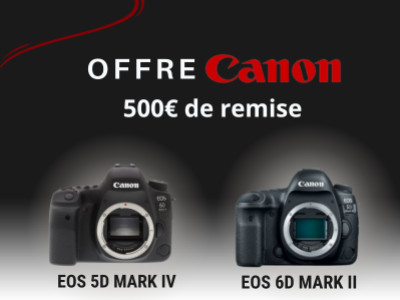 Promotion Canon EOS 6D MARK II et EOS 5D MARK IV 